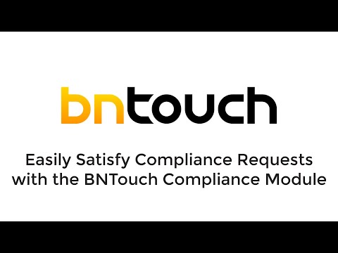 Modules - Satisfy Compliance Requests with the BNTouch Compliance Module